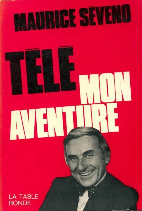 Télé mon aventure - Maurice Seveno - Livre