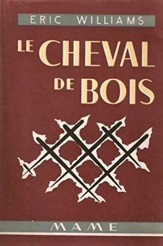 Le cheval de bois - Eric Williams - Livre