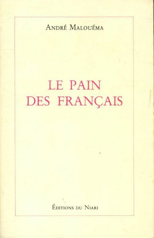 Le pain des français - André Malouéma - Livre