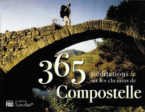 365 méditations sur les chemins de Compostelle - Luc Adrian - Livre