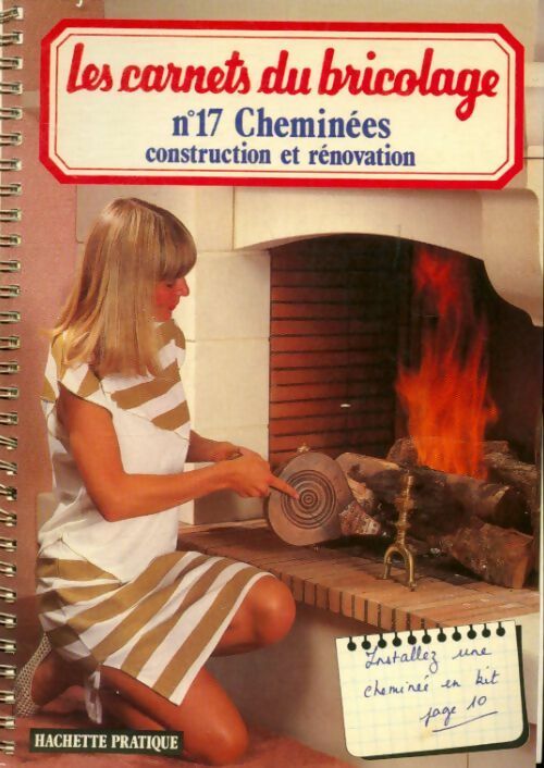 Les carnets de bricolage n°17 : Cheminées - Collectif - Livre