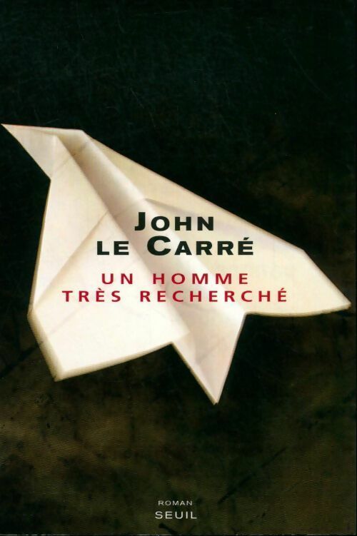 Un homme très recherché - John Le Carré - Livre