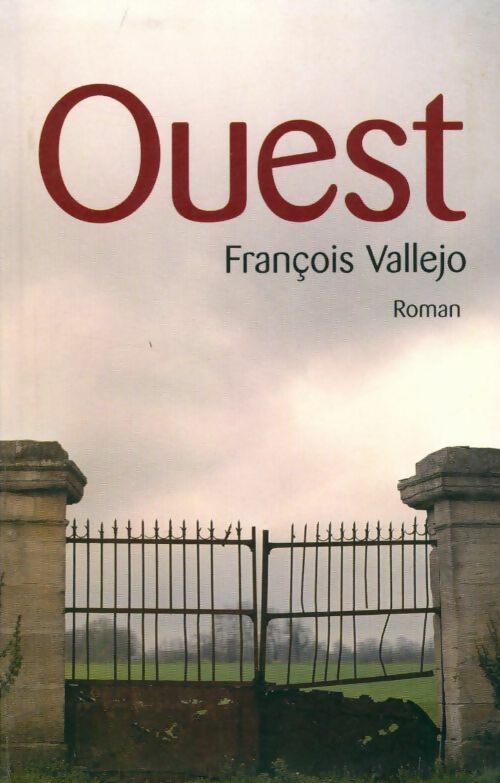 Ouest - François Vallejo - Livre