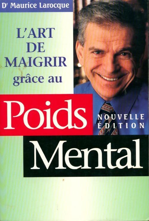 L'art de maigrir grâce au poids mental - Maurice Larocque - Livre