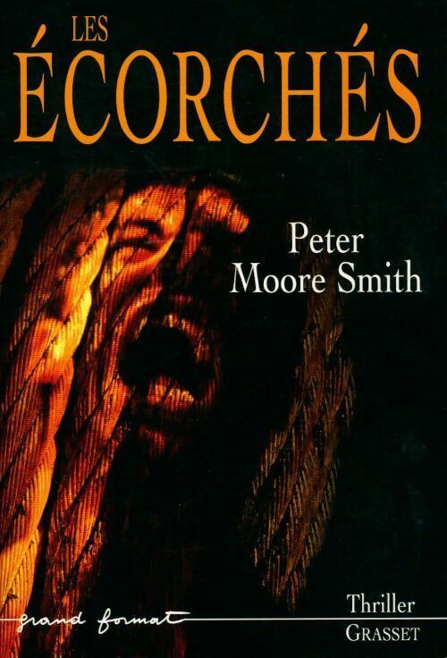 Les écorchés - Peter Moore Smith - Livre