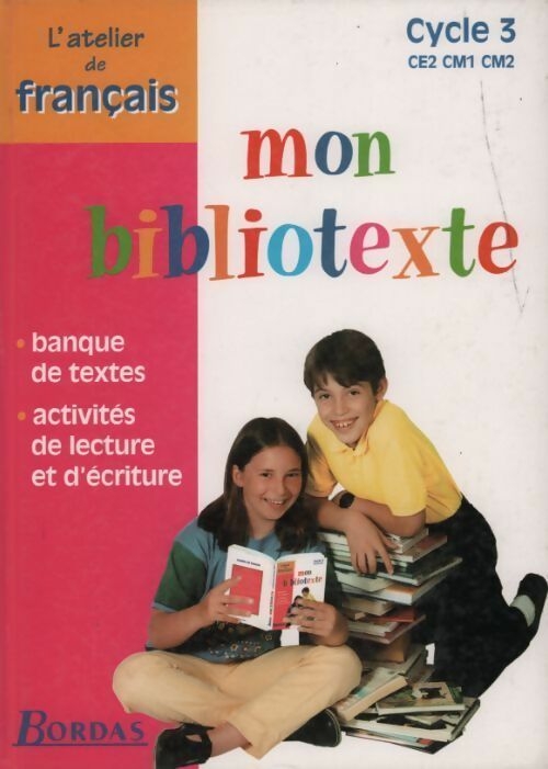 Mon bibliotexte cycle 3 : CE2, CM1, CM2 - Dominique Roure - Livre