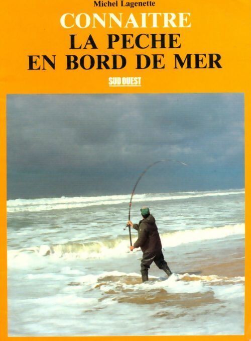 Connaitre la pêche en bord de mer - Lageunette - Livre