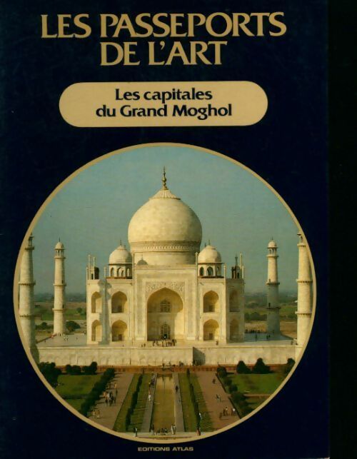 Les capitales du Grand Moghol - Collectif - Livre