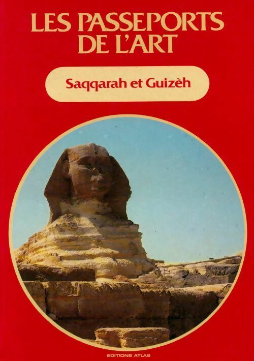 Saqqarah et Guizeh - Saqqarah Et Guizeh - Livre