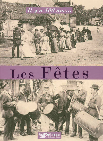 Il y a 100 ans... les fêtes - Collectif - Livre