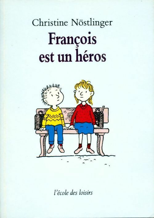 François est un héros - Christine Nöstlinger - Livre