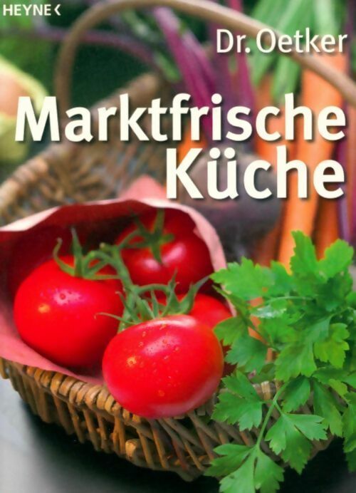Marktfrische küche - Dr Oetker - Livre