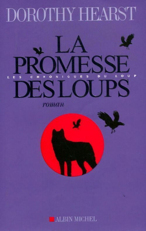 La promesse des loups - Dorothy Hearst - Livre