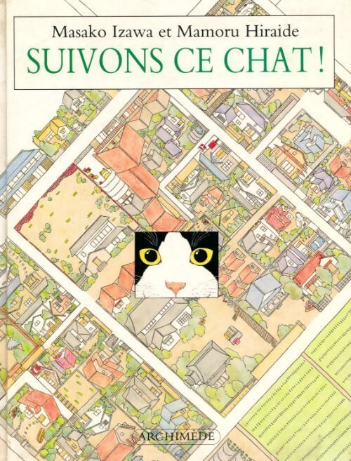 Suivons ce chat ! - Masako Izawa, Mamoru Hiraide - Livre