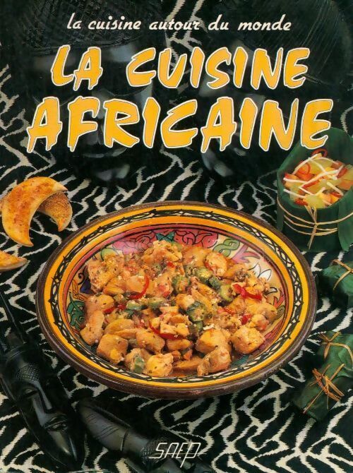 La cuisine africaine - Pierrette Chalendar - Livre