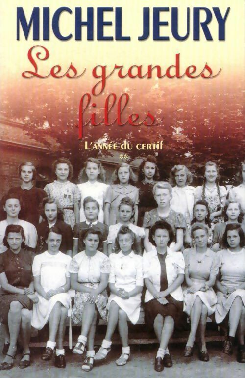 L'année du certif Tome II : Les grandes filles - Jeury - Livre