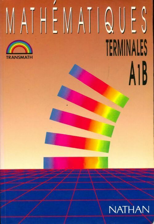 Mathématiques Terminales A1, B - Raymond Barra - Livre