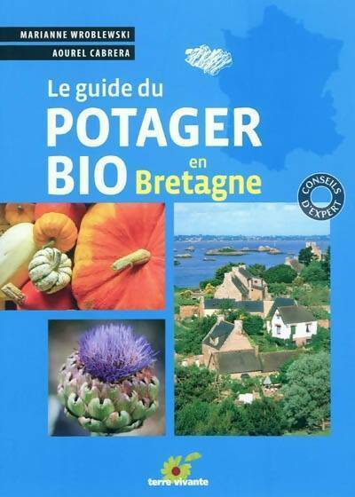 Le guide du potager bio en Bretagne - Aourel Cabrera - Livre