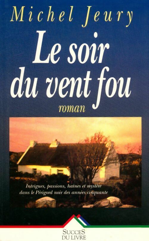 Le soir du vent fou - Michel Jeury - Livre