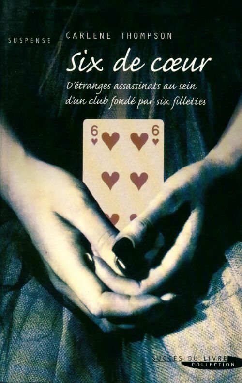 Six de coeur - Carlene Thompson - Livre