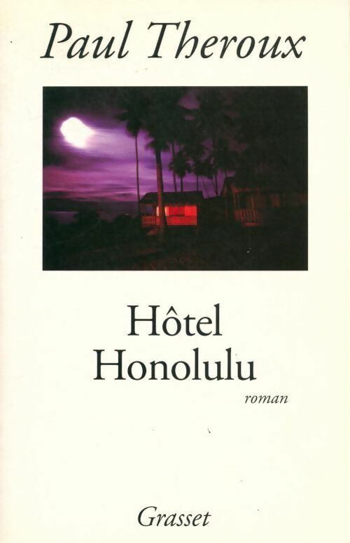 Hôtel Honolulu - Paul Theroux - Livre