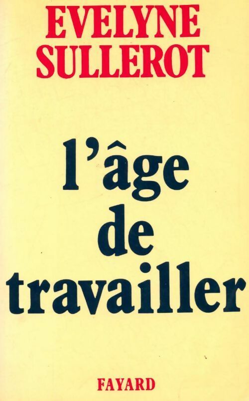 L'âge de travailler - Evelyne Sullerot - Livre