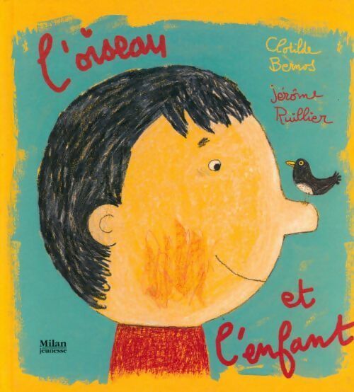 L'oiseau et l'enfant - Clotilde Bernos - Livre