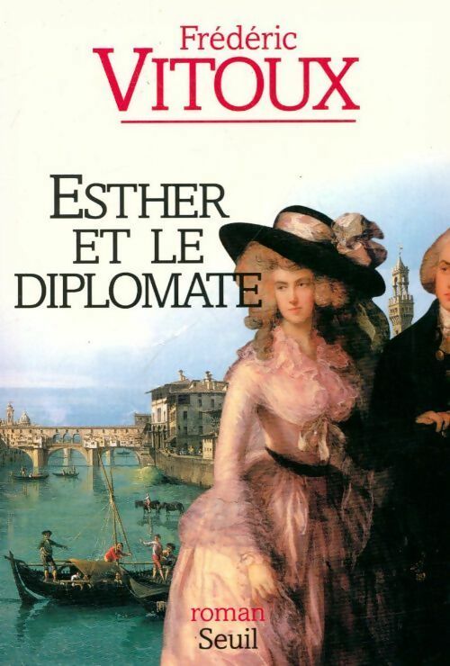 Esther et le diplomate - Frédéric Vitoux - Livre