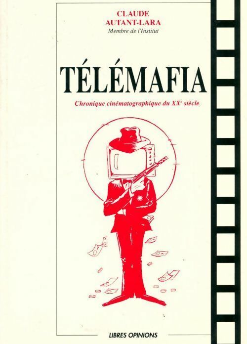 Télémafia - Claude Autant-Lara - Livre