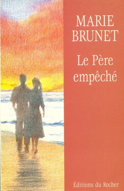 Le Père empêché - Marie Brunet - Livre