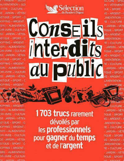 Conseils interdits au public. 1703 trucs - Collectif - Livre