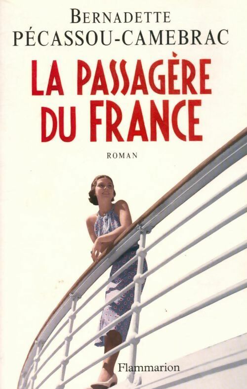 La passagère du France - Bernadette Pécassou-Camebrac - Livre
