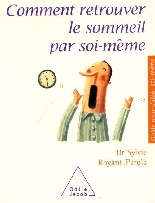 Comment retrouver le sommeil par soi-même - Sylvie Royant-Parola - Livre