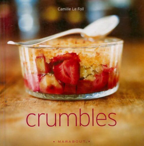 Crumbles - Camille Le Foll - Livre