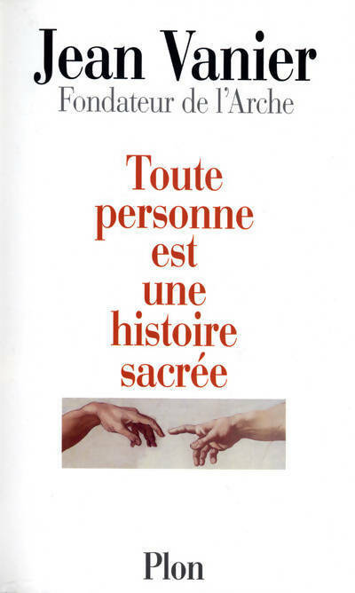 Toute personne est une histoire sacrée - Jean Vanier - Livre