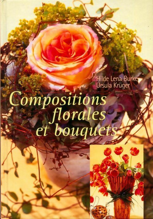 Compositions florales et bouquets - Hilde Lena Burke - Livre