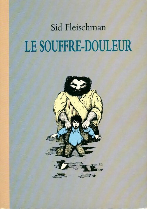 Le souffre-douleur - Fleischman Sid - Livre