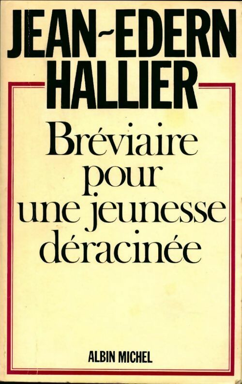 Bréviaire pour une jeunesse déracinée - Jean-Edern Hallier - Livre