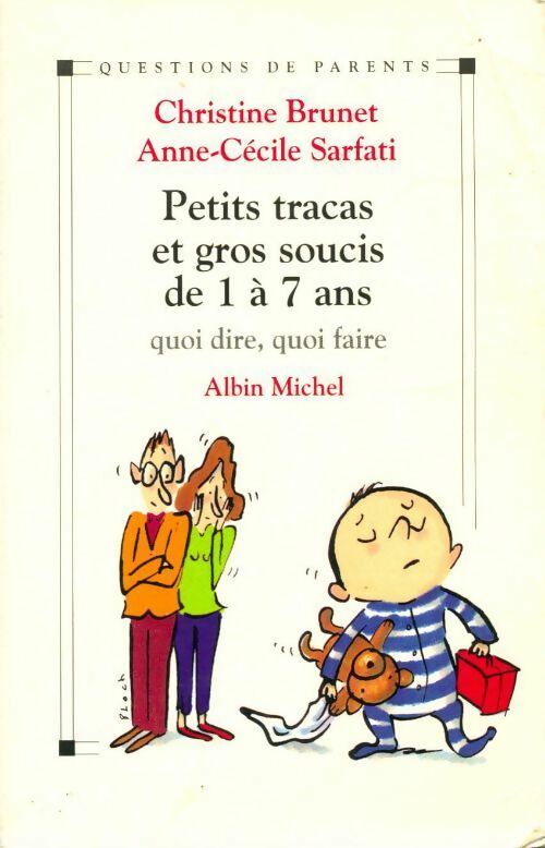 Petits tracas et gros soucis de 1 à 7 ans - Anne-Cécile Sarfati - Livre
