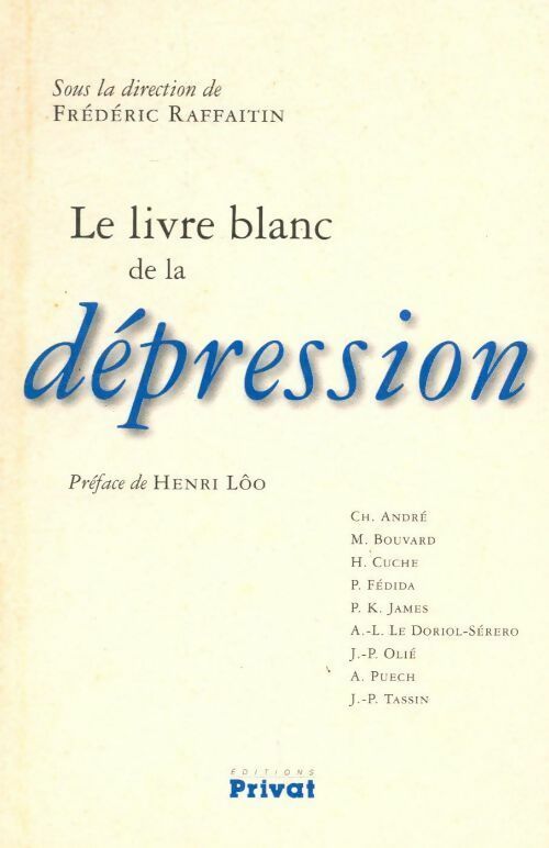Le livre blanc de la dépression - Frédéric Raffaitin - Livre