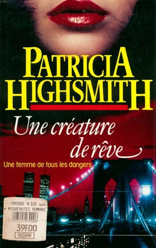 Une créature de rêve - Patricia Highsmith - Livre