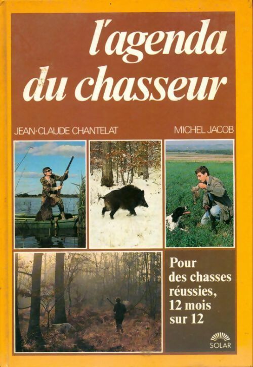 L'agenda du chasseur - Jean-Claude Chantelat, Michel Jacob - Livre