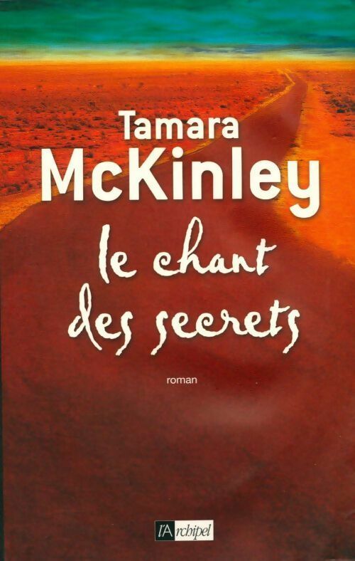 Le chant des secrets - Tamara McKinley - Livre