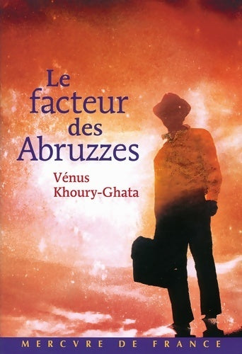 Le facteur des Abruzzes - Vénus Khoury-Ghata - Livre