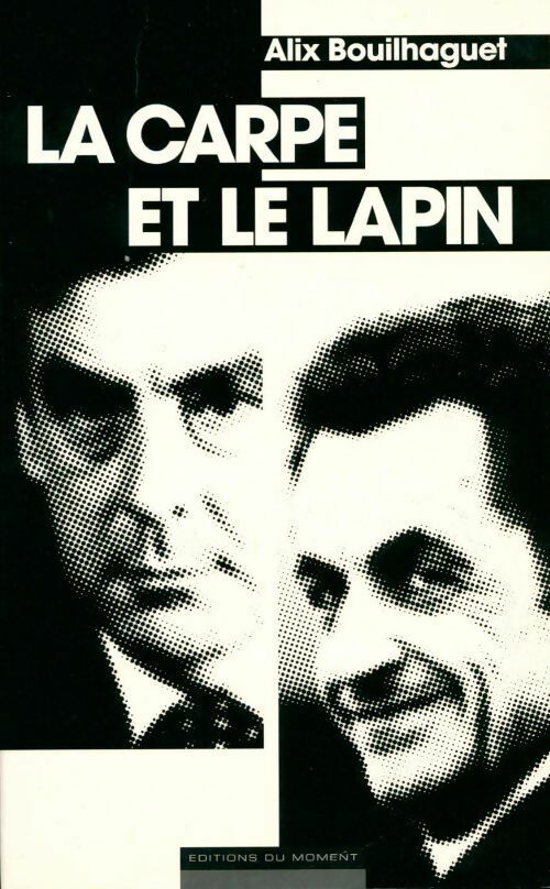 La carpe et le lapin - Alix Bouilhaguet - Livre