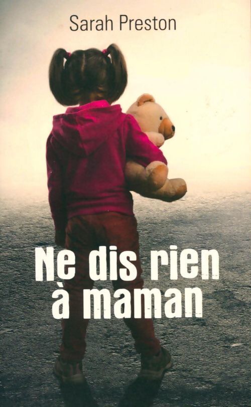 Ne dis rien à maman - Sarah Preston - Livre