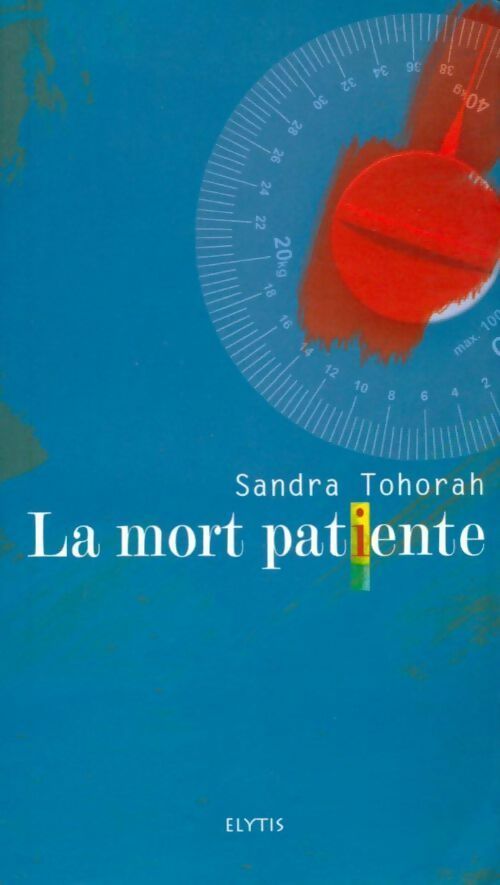 La mort patiente - Sandra Tohorah - Livre