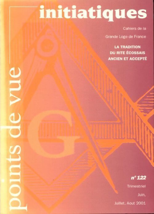 Points de vue initiatiques N°122 : La tradition du rite écossais ancien et accepté - Collectif - Livre