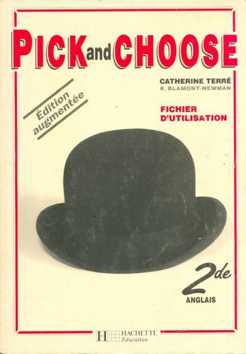 Pick and choose Seconde Anglais. Fichier pédagogique - François Terré - Livre