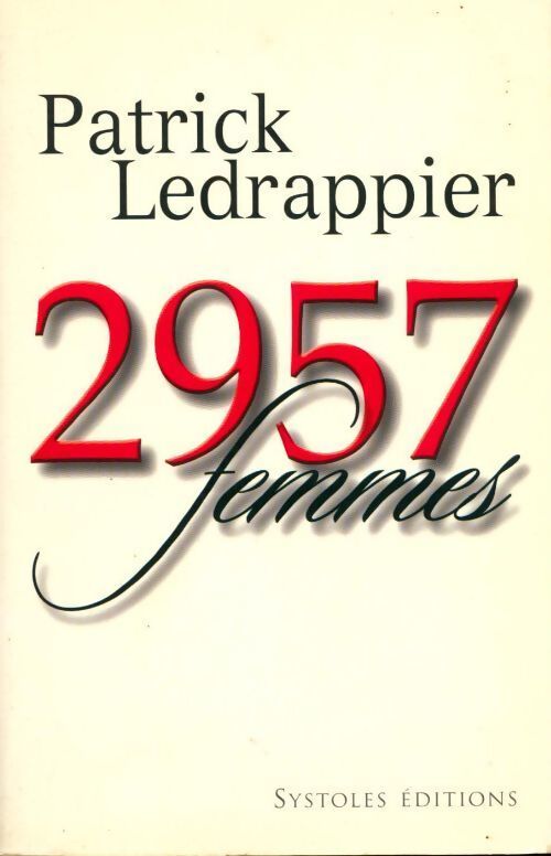 2957 femmes - Patrick Ledrappier - Livre
